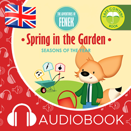Audiobook The Adventures of Fenek. Spring in the garden  - autor Magdalena Gruca   - czyta Claire Glover