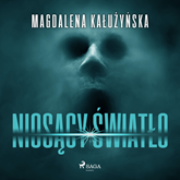 Audiobook Niosący światło  - autor Magdalena Kałużyńska   - czyta Krzysztof Plewako-Szczerbiński