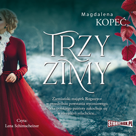 Audiobook Trzy zimy  - autor Magdalena Kopeć   - czyta Lena Schimscheiner