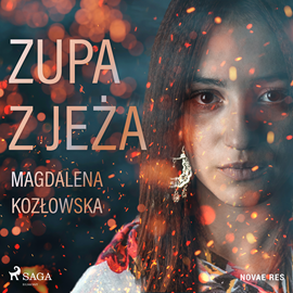 Audiobook Zupa z jeża  - autor Magdalena Kozłowska   - czyta Kim Sayar