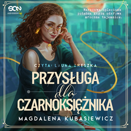 Audiobook Przysługa dla Czarnoksiężnika  - autor Magdalena Kubasiewicz   - czyta Laura Breszka