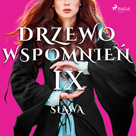 Audiobook Drzewo Wspomnień 9: Sława  - autor Magdalena Lewandowska   - czyta Małgorzata Gołota