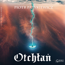 Audiobook Otchłań  - autor Piotr Patykiewicz   - czyta Wojciech Masiak