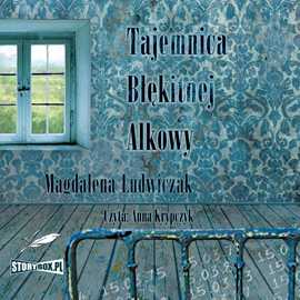 Audiobook Tajemnica błękitnej alkowy  - autor Magdalena Ludwiczak   - czyta Anna Krypczyk