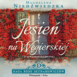 Audiobook Jesień na Węgierskiej  - autor Magdalena Niedźwiedzka   - czyta Waldemar Barwiński
