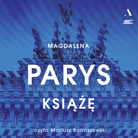 Audiobook Książę  - autor Magdalena Parys   - czyta Mariusz Bonaszewski