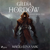 Audiobook Gildia Hordów  - autor Magdalena Salik   - czyta Olga Żmuda