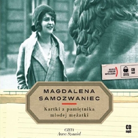 Audiobook Kartki z pamiętnika młodej mężatki  - autor Magdalena Samozwaniec   - czyta Anna Szawiel