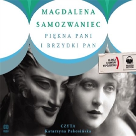 Audiobook Piekna Pani i brzydki Pan  - autor Magdalena Samozwaniec   - czyta Katarzyna Pakosińska
