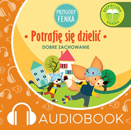 Audiobook Przygody Fenka. Potrafię się dzielić  - autor Magdalena Gruca   - czyta Joanna Korpiela-Jatkowska