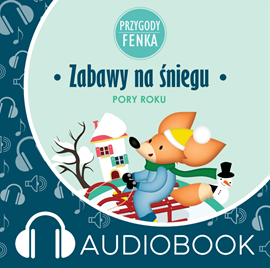 Audiobook Przygody Fenka. Zabawy na śniegu  - autor Magdalena Sroka   - czyta Joanna Korpiela-Jatkowska