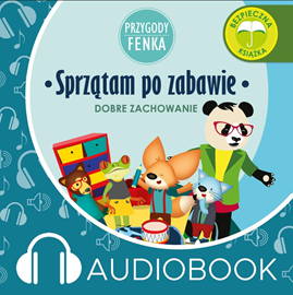 Audiobook Przygody Fenka. Sprzątam po zabawie  - autor Magdalena Gruca   - czyta Joanna Korpiela-Jatkowska