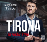Audiobook Tirona. Grzechy krwi  - autor Magdalena Winnicka   - czyta Jan Marczewski