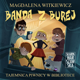 Audiobook Banda z Burej. Tajemnica piwnicy w bibliotece  - autor Magdalena Witkiewicz   - czyta Józef Pawłowski