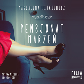 Audiobook Pensjonat marzeń  - autor Magdalena Witkiewicz   - czyta Mirella Rogoza-Biel