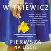 Audiobook Pierwsza na liście  - autor Magdalena Witkiewicz   - czyta Weronika Nockowska