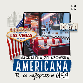 Audiobook Americana. To, co najlepsze w USA  - autor Magdalena Żelazowska   - czyta Agnieszka Baranowska
