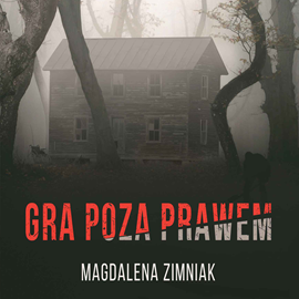 Audiobook Gra poza prawem  - autor Magdalena Zimniak   - czyta Olga Bończyk