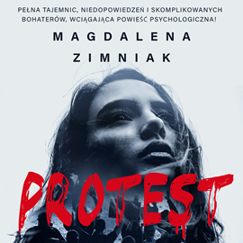 Audiobook Protest  - autor Magdalena Zimniak   - czyta Zofia Zoń