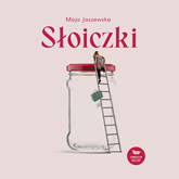Audiobook Słoiczki  - autor Maja Jaszewska   - czyta Karolina Pawełska