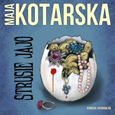 Audiobook Strusie jajo  - autor Maja Kotarska   - czyta Katarzyna Hołyńska