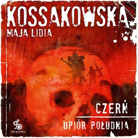 Audiobook Czerń  - autor Maja Lidia Kossakowska   - czyta Andrzej Hausner