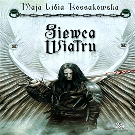 Audiobook Siewca wiatru  - autor Maja Lidia Kossakowska   - czyta Krzysztof Wakuliński