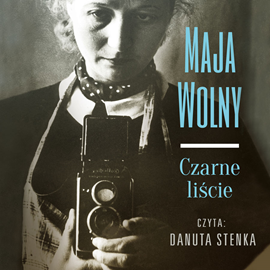 Audiobook Czarne liście  - autor Maja Wolny   - czyta Danuta Stenka