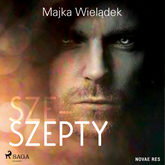 Audiobook Sze-Szepty  - autor Majka Wielądek   - czyta Kamil Maria Banasiak