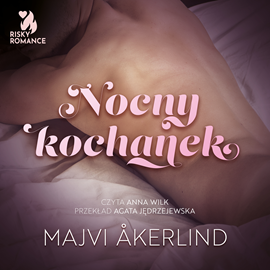 Audiobook Nocny kochanek  - autor Majvi Åkerlind   - czyta Anna Wilk