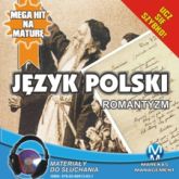 Audiobook Język polski: Romantyzm  - autor Małgorzata Choromańska   - czyta Janusz German