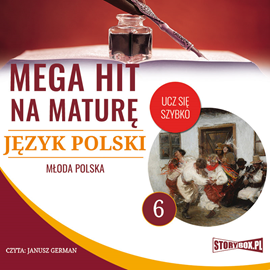 Audiobook Mega hit na maturę. Język polski 6. Młoda Polska  - autor Małgorzata Choromańska   - czyta Janusz German