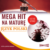 Audiobook Mega hit na maturę. Język polski  - autor Małgorzata Choromańska   - czyta Janusz German