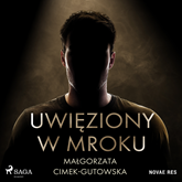 Audiobook Uwięziony w mroku  - autor Małgorzata Cimek-Gutowska   - czyta Krzysztof Plewako-Szczerbiński