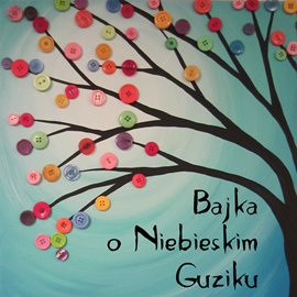 Audiobook Bajka o Niebieskim Guziku  - autor Małgorzata Cudak   - czyta Małgorzata Cudak