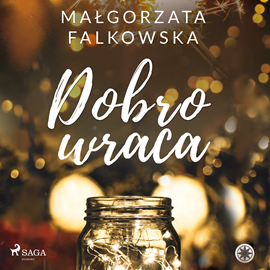 Audiobook Dobro wraca  - autor Małgorzata Falkowska   - czyta Mirella Biel