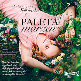 Audiobook Paleta marzeń  - autor Małgorzata Falkowska   - czyta zespół aktorów