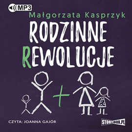 Audiobook Rodzinne rewolucje  - autor Małgorzata Kasprzyk   - czyta Joanna Gajór
