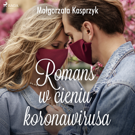 Audiobook Romans w cieniu koronawirusa  - autor Małgorzata Kasprzyk   - czyta Marietta Wiśniewska