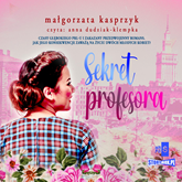 Audiobook Sekret profesora  - autor Małgorzata Kasprzyk   - czyta Anna Dudziak-Klempka