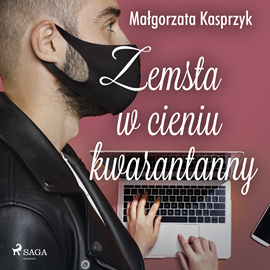 Audiobook Zemsta w cieniu kwarantanny  - autor Małgorzata Kasprzyk   - czyta Katarzyna Tokarczyk