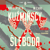 Audiobook Śleboda  - autor Małgorzata Kuźmińska;Michał Kuźmiński   - czyta Janusz Zadura