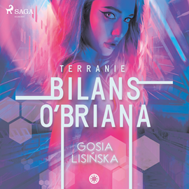 Audiobook Terranie: Bilans O'Briana  - autor Małgorzata Lisińska   - czyta Artur Ziajkiewicz