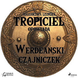 Audiobook Tropiciel opowiada: Werdeański czajniczek  - autor Małgorzata Lisińska   - czyta Wojciech Masiak