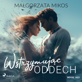 Audiobook Wstrzymując oddech  - autor Małgorzata Mikos   - czyta Agnieszka Baranowska