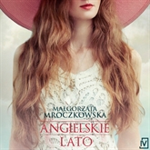 Audiobook Angielskie lato  - autor Małgorzata Mroczkowska   - czyta Katarzyna Bagniewska