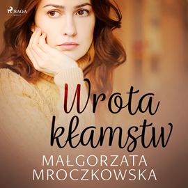Audiobook Wrota kłamstw  - autor Małgorzata Mroczkowska   - czyta Anna Ryźlak