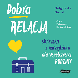 Audiobook Dobra relacja  - autor Małgorzata Musiał   - czyta Katarzyna Hołtra-Kleiber