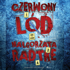 Audiobook Czerwony lód  - autor Małgorzata Radtke   - czyta Jacek Zawada