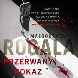 Małgorzata Rogala - Przerwany pokaz (2023)